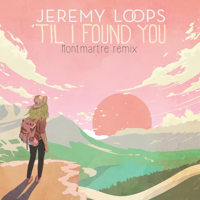 'Til I Found You - Montmartre Remix