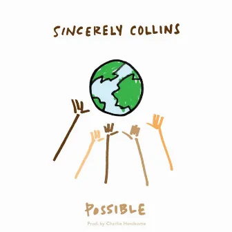 Possible by Sincerely Collins