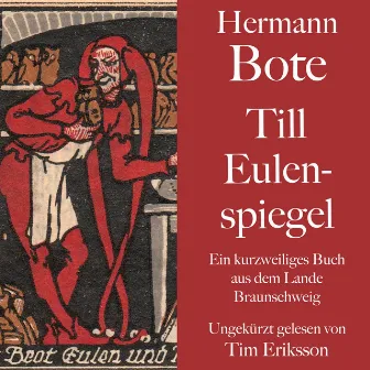 Hermann Bote: Till Eulenspiegel (Ein kurzweiliges Buch aus dem Lande Braunschweig. Ungekürzt gelesen.) by Hermann Bote