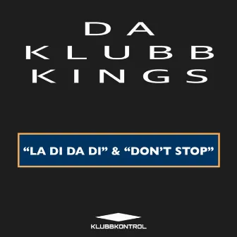 La Di Da Di by Da Klubb Kings