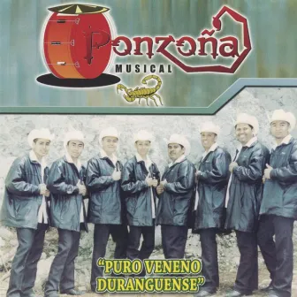 Puro Veneno Duranguense by Ponzoña Musical