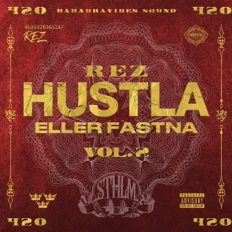 Hustla Eller Fastna, Vol. 2 by REZ