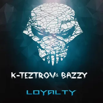 Loyalty by K-TeztroV