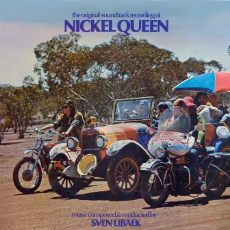 Nickel Queen (Original Motion Pictuire Soundtrack) by Sven Libaek