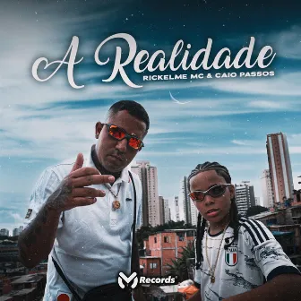 A Realidade by RICKELME MC