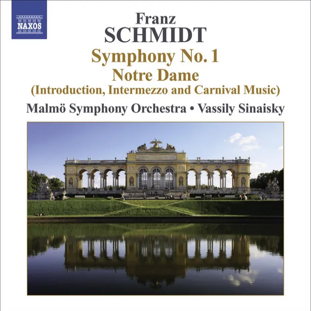 Schmidt, F.: Symphony No. 1 / Notre Dame, Act I: Introduction, Interlude and Carnival Music