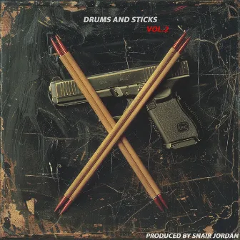 Drums and Sticks II by Snair Jordan