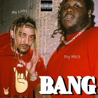 Bang by Big Mik3