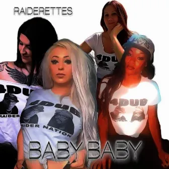 Raiderettes Baby Baby by 4Dub