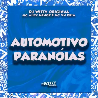 Automotivo Paranoias by DJ WITTY ORIGINAL