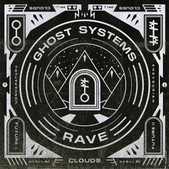 Ghost Systems Rave by Clouds