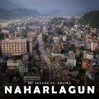 NAHARLAGUN by MC INSANE