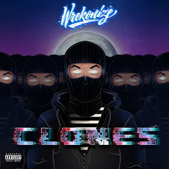 Clones by Wrekonize