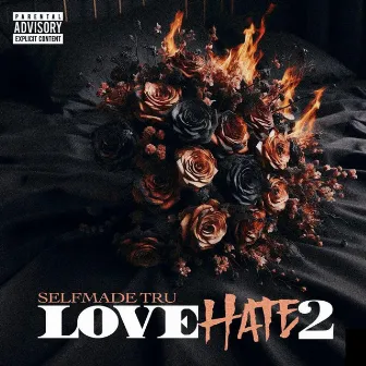 Love Hate 2 by Selfmade Tru