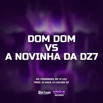 DOM DOM VS A NOVINHA DA D27 by DJ KaKá