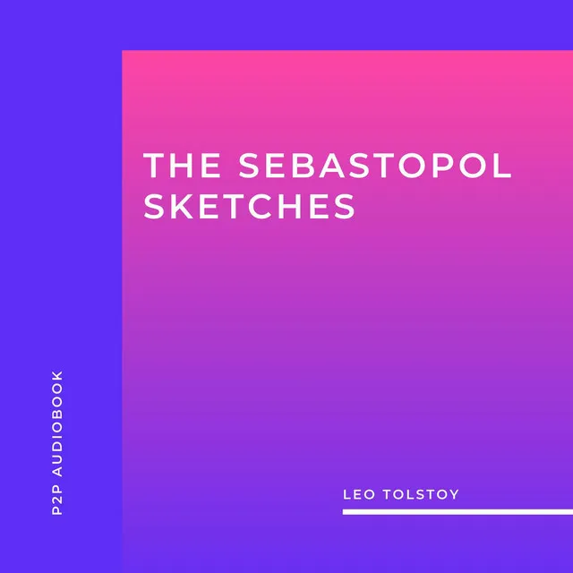 Chapter 30 - The Sebastopol Sketches