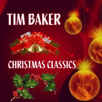 Christmas Classics by Tim Baker