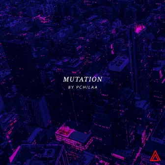 MUTATION by Pchilaa