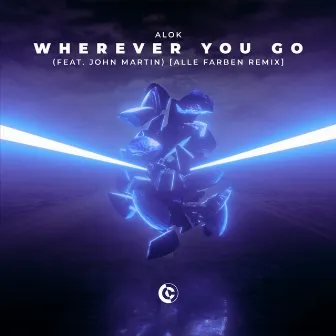 Wherever You Go (feat. John Martin) [Alle Farben Remix] by Alle Farben