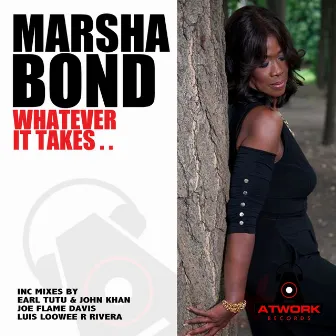 Whatever It Takes by Marsha Bond