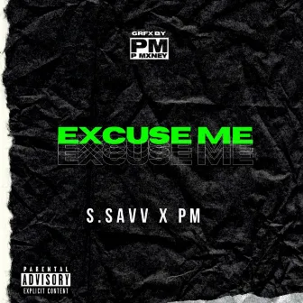 Excuse Me by PM