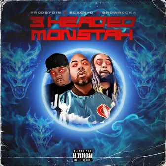 3 HEADED MONSTAH by ProdbyDin