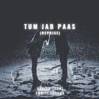 Tum Jab Paas by Smriti Thakur