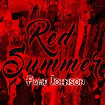 Red Summer by Fame Johnson