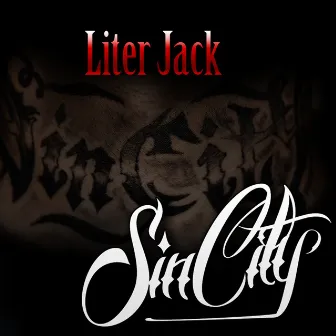 Sin City by Liter Jack