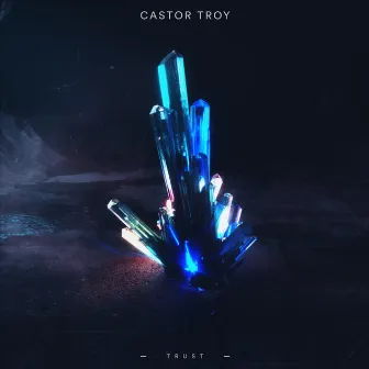 Trust by Castor Troy