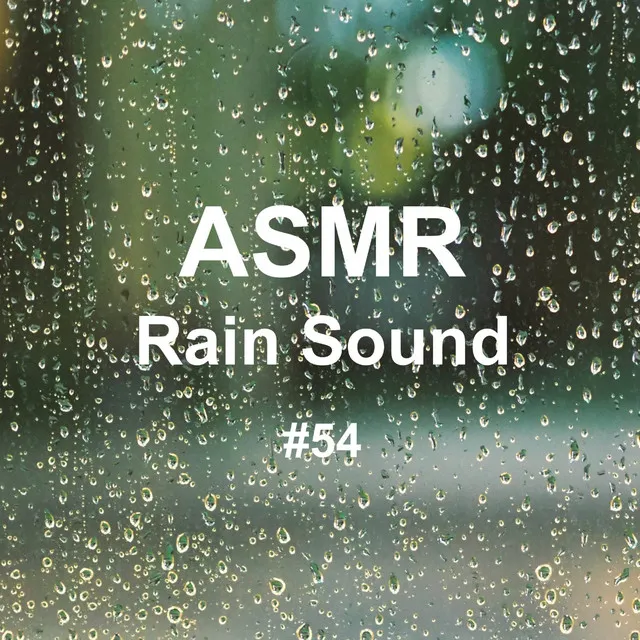 White Noise Rain Sound 54 - Calm Rain Sound for Sleep in 10 Minutes (Rain, Rain Sound, White Noise, Sleep, Lullaby, Relieve Insomnia, Inducing Sleep)