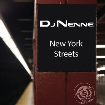 New York Streets by Dj Nenne