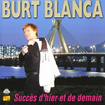 Succès d'hier et de demain by Burt Blanca