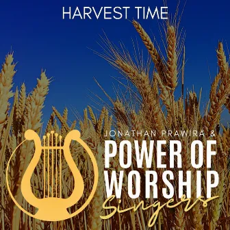 Harvest Time - Jonathan Prawira & Power Of Worship Singers by Anne Aprilia