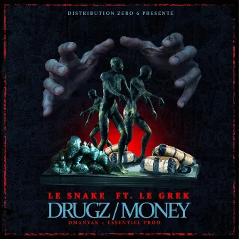 Drugz/Money by Le Snake