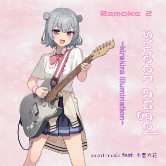 sweet angel~kirakira illumination~ Remake 2 by smart music feat. 小春六花