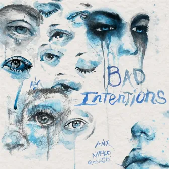 BAD INTENTIONS by Anx