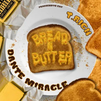 Bread N Butter by Dante Miracle