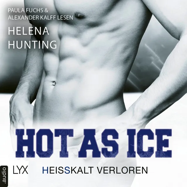 Kapitel 26 - Hot as Ice - Heißkalt verloren - Pucked, Teil 5