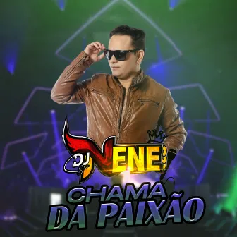 Chama da Paixão by Dj Nene