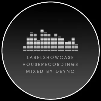 In The Mix: Deyno - Houserecordings Labelshowcase by Ragel Mood