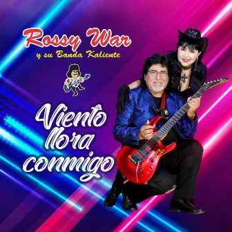 Viento Llora Conmigo by Rossy War y Su Banda Kaliente