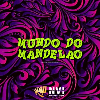 Mundo do Mandelão by MC ZECA