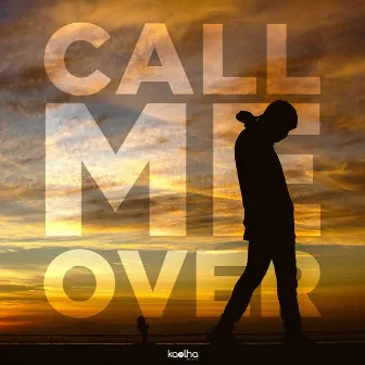 Call Me Over by Kaolha