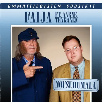 Nousuhumala (feat. Aarne Tenkanen) by Faija