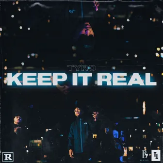 Keep It Real by Tyro