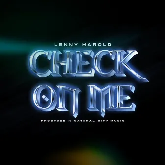 Check On Me by Lenny Harold