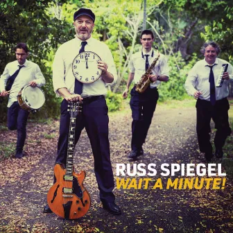 Wait A Minute by Russ Spiegel