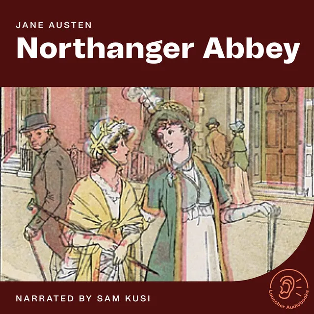 Chapter 9 - Part 6 - Northanger Abbey