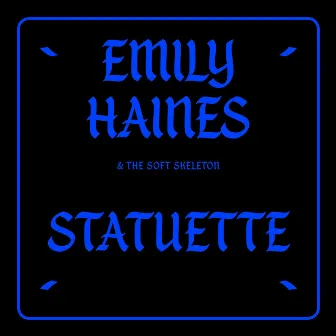 Statuette by Emily Haines & The Soft Skeleton